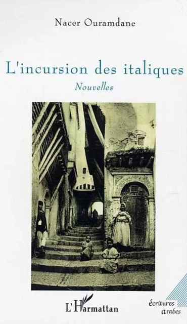 L'incursion des italiques - Nacer Ouramdane - Editions L'Harmattan