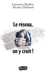 Le réseau, on y croit !