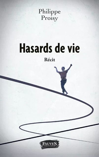 Hasards de vie - Philippe Proisy - Fauves editions