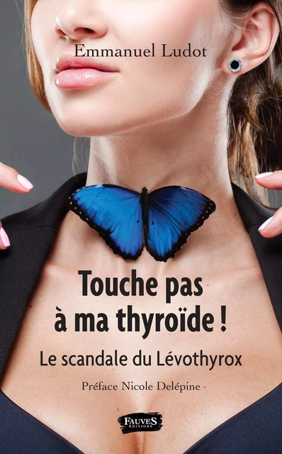 Touche pas à ma thyroïde ! - Emmanuel Ludot - Fauves editions