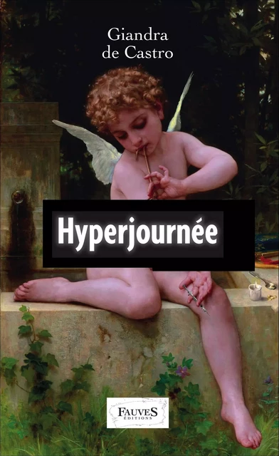 Hyperjournée - Giandra De Castro - Fauves editions