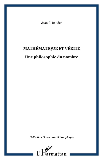 Mathématique et vérité - Jean Baudet - Editions L'Harmattan