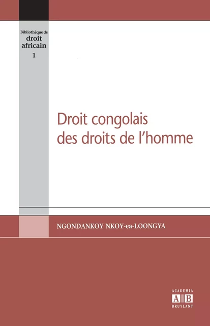 Droit congolais des droits de l'homme - Paul-Gaspard Ngondankoy Nloy-ea-Loongya - Academia