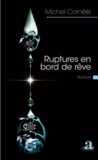 Ruptures en bord de rêve - Michel Cornélis - Academia