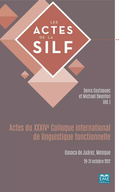 Actes du XXXIVe Colloque international de linguistique fonctionnelle - Denis Costaouec, Michael Swanton - EME Editions