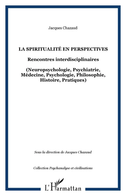 La spiritualité en perspectives - Jacques Chazaud - Editions L'Harmattan