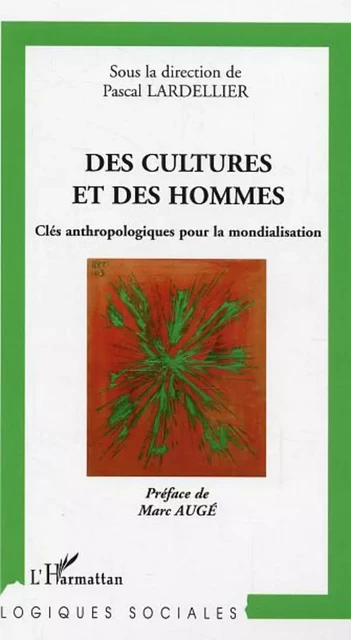 Des cultures et des hommes - Pascal Lardellier - Editions L'Harmattan