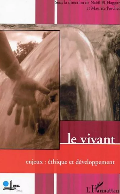 Le vivant - Nabil El-Haggar, Maurice Porchet - Editions L'Harmattan