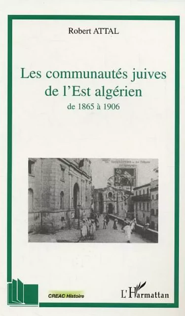 Les communautés juives de l'Est algérien - Philippe Gaboriau - Editions L'Harmattan