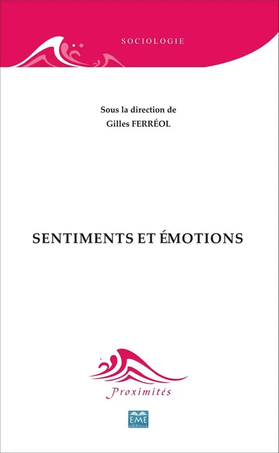 Sentiments et émotions - Gilles Ferréol - EME Editions