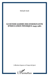 Le syndicalisme des enseignants d'éducation physique 1945-1981