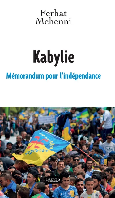 Kabylie - Ferhat Mehenni - Fauves editions