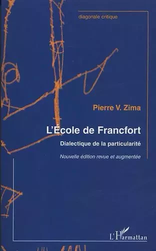 Ecole de Francfort - Pierre V. Zima - Editions L'Harmattan