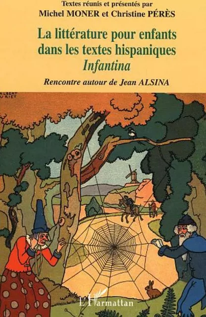 La littérature pour enfants dans les textes hispaniques - Christine Pérès, Michel Moner - Editions L'Harmattan