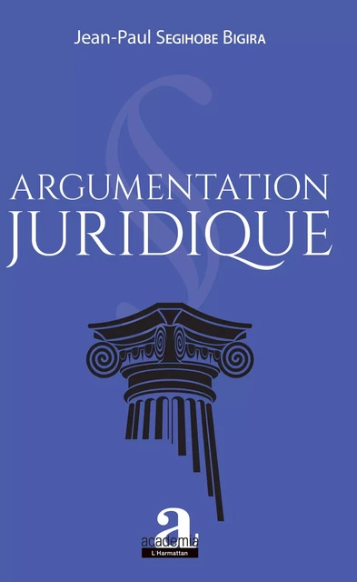 Argumentation juridique - Jean-Paul Segihobe Bigira - Academia