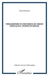 Philosophie et doctrine du droit chez Kant, Fichte et Hegel