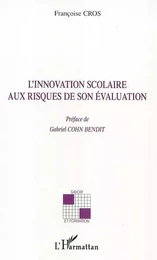 L'innovation scolaire aux risques de son évaluation