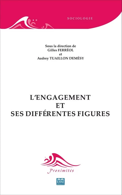 L'engagement et ses différentes figures - Gilles Ferréol, Audrey Tuaillon Demésy - EME Editions