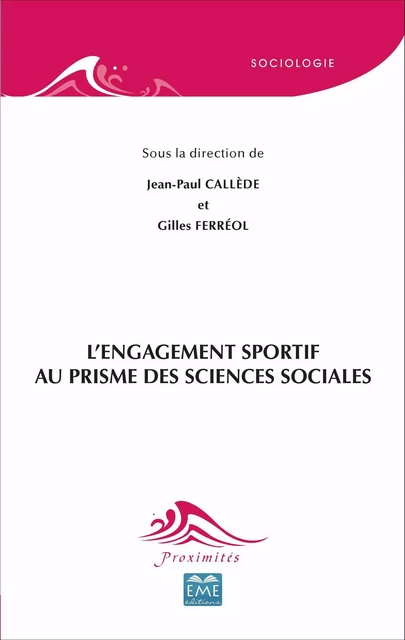 L'engagement sportif au prisme des sciences sociales - Gilles Ferréol, Jean-Paul Callède - EME Editions