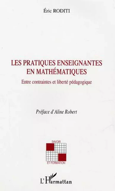 Les pratiques enseignantes en mathématiques - Éric Roditi - Editions L'Harmattan