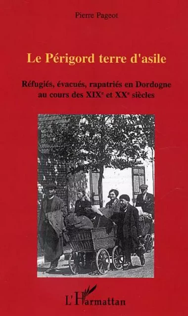 Le Périgord terre d'asile - Pierre Pageot - Editions L'Harmattan