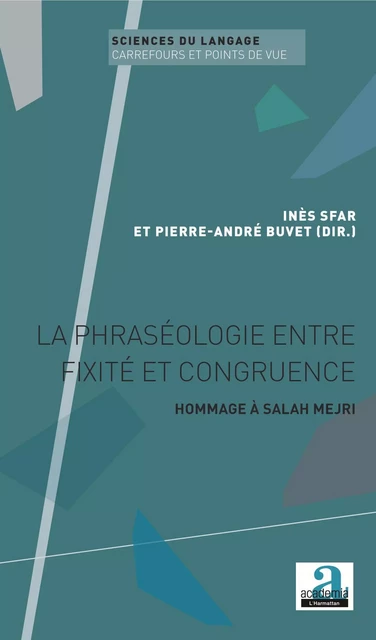 La phraséologie entre fixité et congruence - Inès Sfar, Pierre-André Buvet - Academia