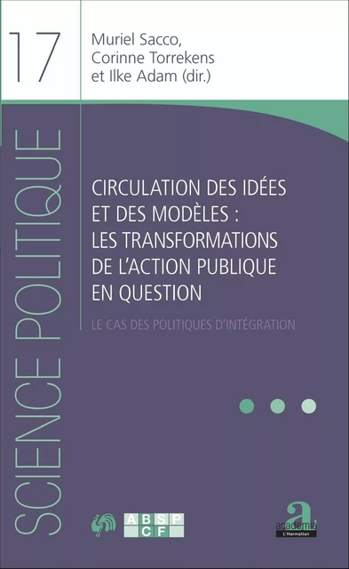 Circulation des idées et des modèles : les transformations de l'action publique en question - Ilke Adam, Muriel Sacco, Corinne Torrekens - Academia