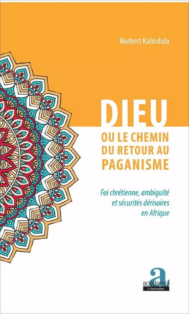 Dieu ou le chemin du retour au paganisme - Norbert Kalindula - Academia