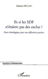 Et si les SDF n'étaient pas des exclus ?