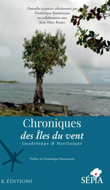 Chroniques des Iles du vent - Dominique Ranaivoson, Jean-Marc Rosier - Sépia