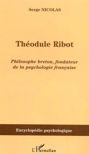 Théodule Ribot - Serge Nicolas - Editions L'Harmattan