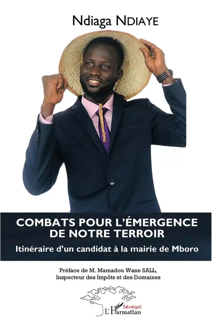 Combats pour l'émergence de notre terroir - Ndiaga NDIAYE - Editions L'Harmattan