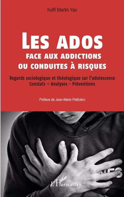 Les ados face aux addictions ou conduites à risques - Koffi Martin Yao - Editions L'Harmattan