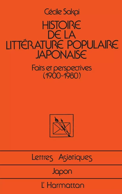 Histoire de la littérature japonaise - Cécile Sakai - Editions L'Harmattan