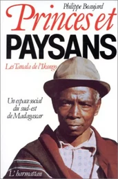 Princes et paysans - Les Tanala de l'Ikongo