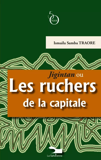 Les ruchers de la capitale - Ismaïla Samba Traore - Editions L'Harmattan