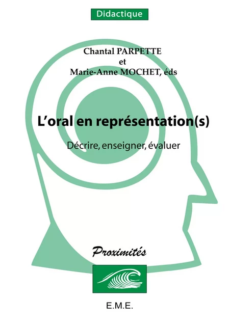 L'oral en représentation(s) - Chantal Parpette, Marie-Anne Mochet - EME Editions