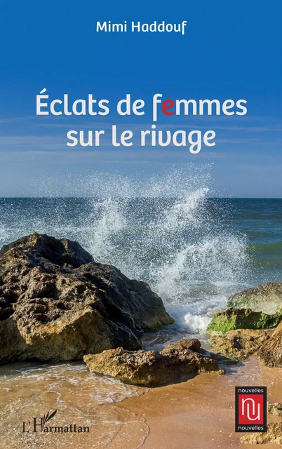 Éclats de femmes sur le rivage - Mimi Haddouf - Editions L'Harmattan