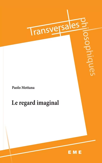 Le regard imaginal -  - EME Editions