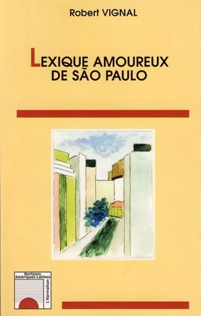 Lexique amoureux de Sao Paulo - Robert Vignal - Editions L'Harmattan