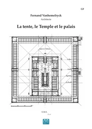 La tente, le Temple et le palais (Edition de luxe)