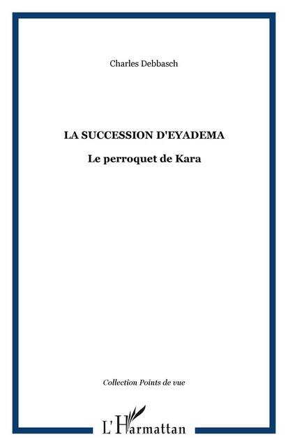 La succession d'Eyadema - Charles Debbasch - Editions L'Harmattan