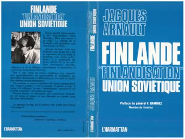 Finlande, "Finlandisation", Union Soviétique - Jacques Arnault - Editions L'Harmattan