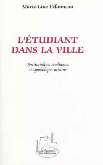 L'étudiant dans la Ville - Marie-Line Félonneau - Editions L'Harmattan