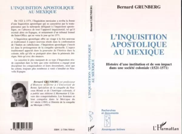 L'inquisition Apostolique au Mexique -  Grunberg bernard - Editions L'Harmattan