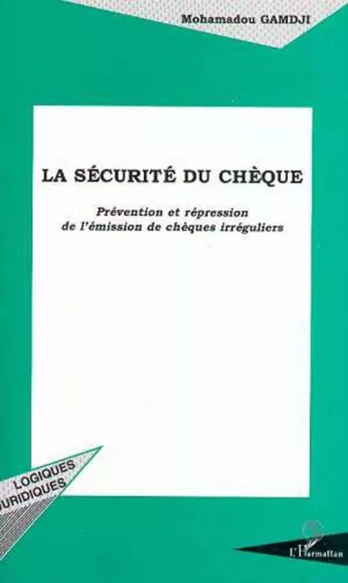 La Sécurité du Chèque - Mohamadou Gamdji - Editions L'Harmattan