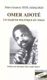 Omer Adoté un martyr politique du Togo