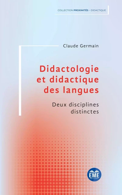 Didactologie et didactique des langues - Claude Germain - EME Editions