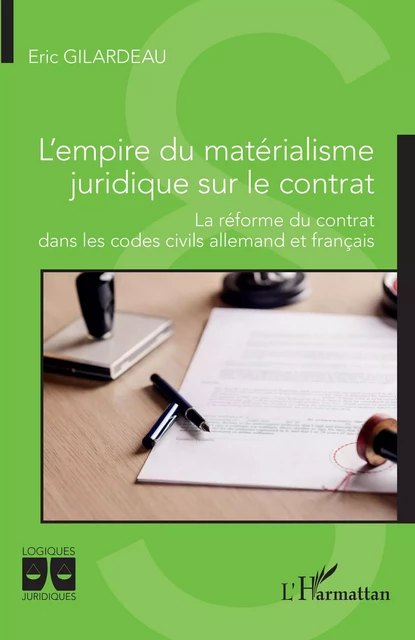 L'empire du matérialisme juridique sur le contrat -  Gilardeau eric - Editions L'Harmattan