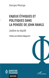 Enjeux éthiques et politiques dans la pensée de John Rawls